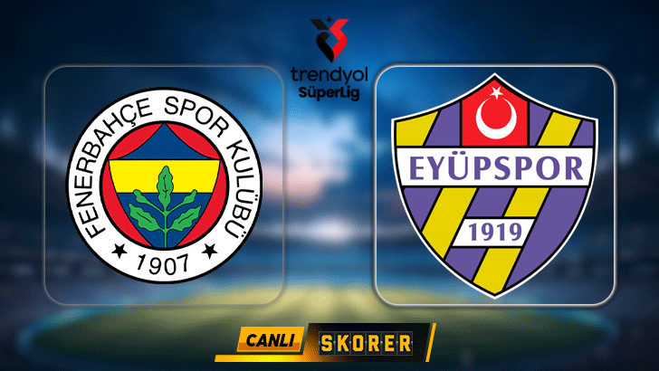 SON DAKİKA | Süper Lig’de Fenerbahçe-Eyüpspor maçı